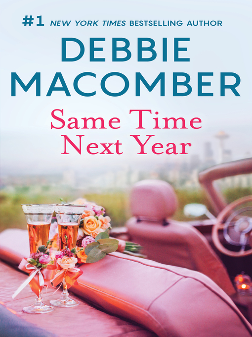 Title details for Same Time, Next Year by Debbie Macomber - Available